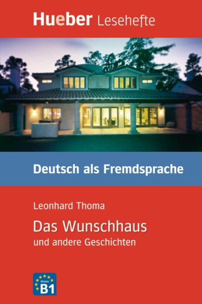 Фото Das Wunschhaus und andere Geschichten - Leseheft: Kurzgeschichten. Lesehefte Deutsch als Fremdsprache Stufe B1
