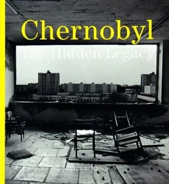 Фото Chernobyl. The Hidden Legacy