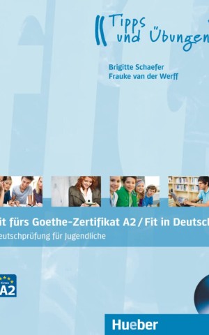 Fit furs Goethe-Zertifikat A2 Fit in Deutsch Lehrbuch mit Audio-CD