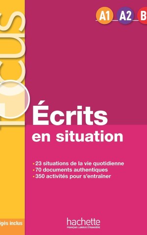 Focus: Ecrits en situation (A1-A2-B1)