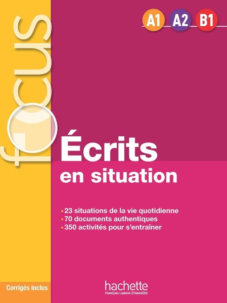 Фото Focus: Ecrits en situation (A1-A2-B1)