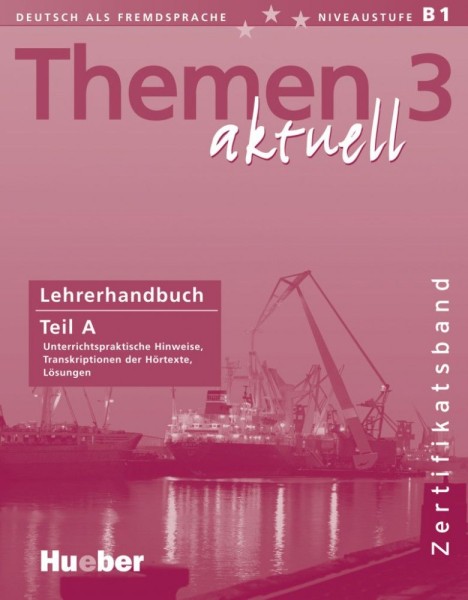 Фото Themen aktuell 3 Zertifikatsband Lehrerhandbuch Teil A