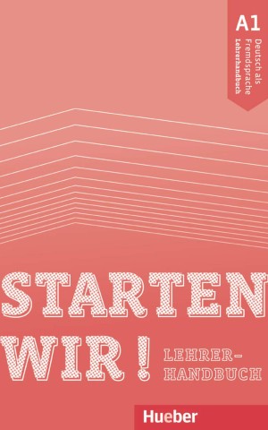 Starten wir! A1. Lehrerhandbuch