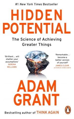 Hidden Potential: The Science of Achieving Greater Things