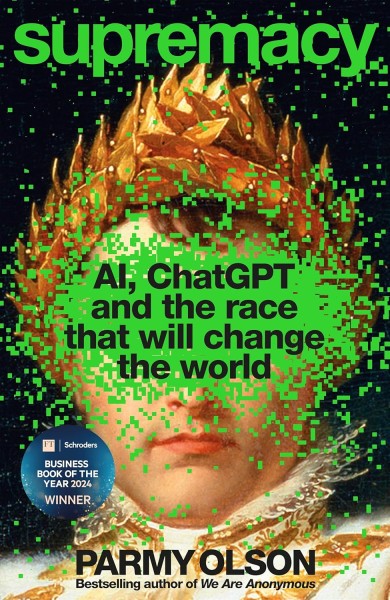 Фото Supremacy: AI, ChatGPT and the Race That Will Change the World