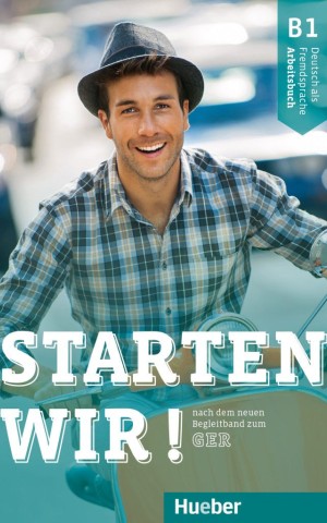 Starten wir! B1 Arbeitsbuch