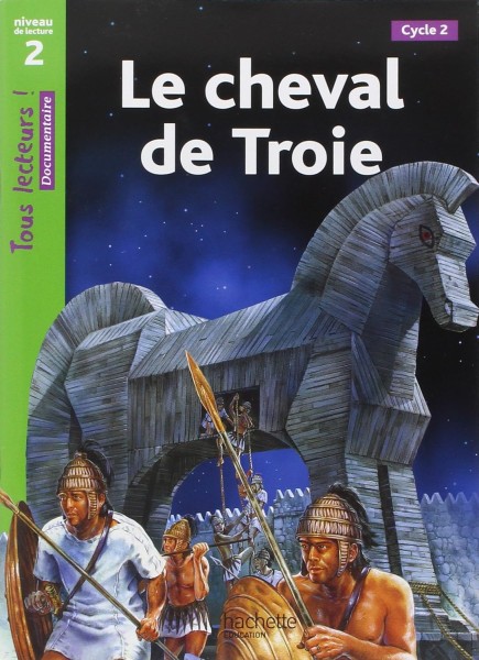 Фото Tous Lecteurs! Le Cheval de Troie Niveau 2