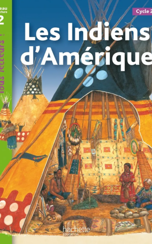 Tous Lecteurs! Les Indiens d'Amerique Niveau 2