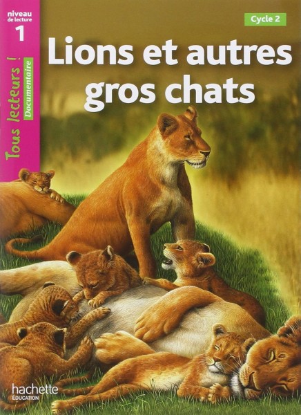 Фото Tous Lecteurs! Lions et autres gros chats Niveau 1
