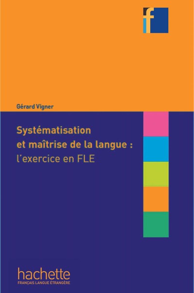 Фото Systématisation et maîtrise de langue: l'exercice en FLE