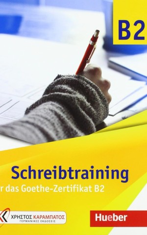 Schreibtraining fur das Goethe-Zertifikat B2. Übungsbuch