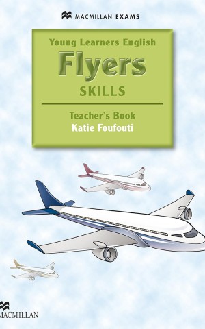 Young Learners English Skills Flyers Teacher's Book Pack