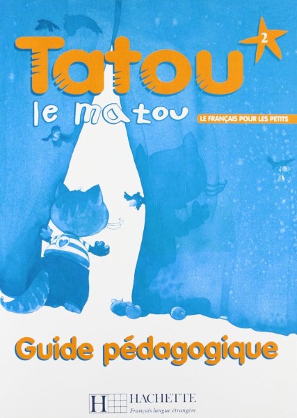 Фото Tatou le matou. Niveau 2. Guide pe'dagogique