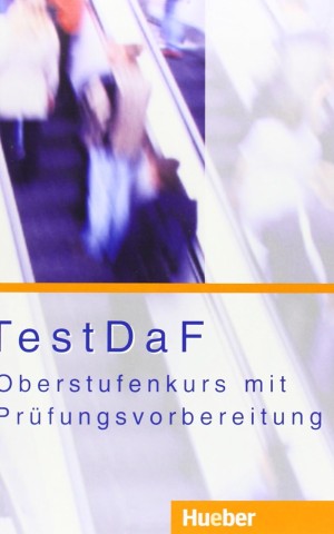 TestDaF - Oberstufenkurs mit Prufungsvorbereitung