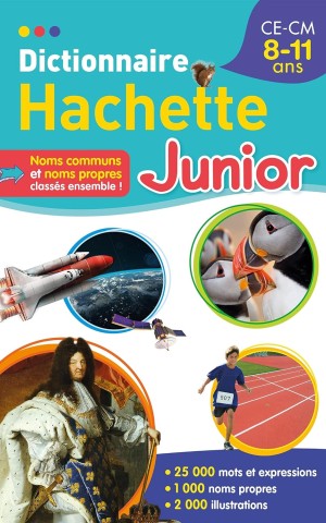 Dictionnaire Hachette Junior. CE-CM