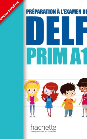 Préparation à l'examen du DELF PRIM A1 (Nouveaute) / Livre + CD audio