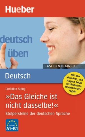 Deutsch uben. Taschentrainer Das Gleiche ist nicht dasselbe!