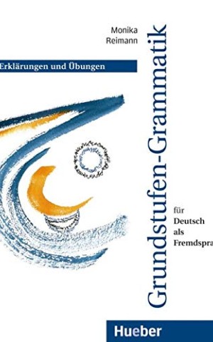 Erklarungen Und Ubungen (Grundstufen-Grammatik: Erklarungen Und Ubungen)