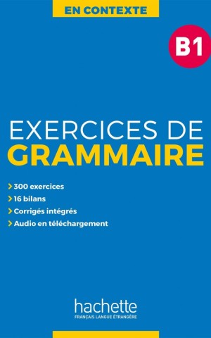 En Contexte B1: Exercices de Grammaire