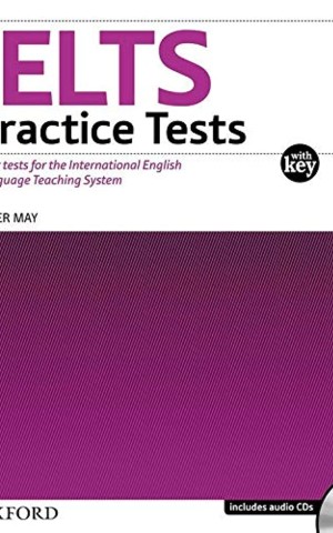 IELTS Practice Tests. With explanatory key and Audio CDs Pack