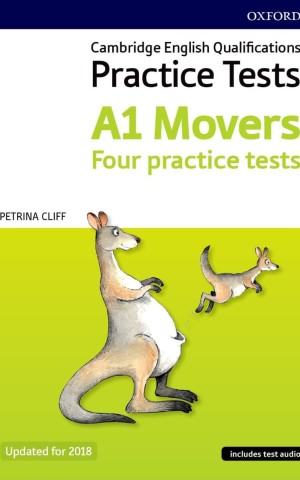 Cambridge English Qualifications. Practice Tests. A1 Movers. Four Practice Tests