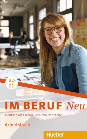 Im Beruf NEU B2+/ C1 Arbeitsbuch