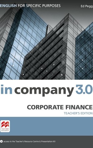 In Company 3.0 ESP Corporate Finance Teacher's Edition