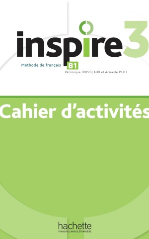 Inspire. Niveau B1. Cahier d`activites