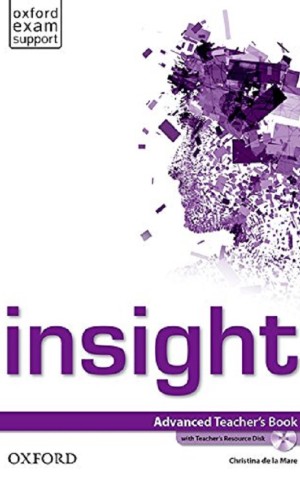 Insight. Advanced Teacher's Book with Teacher's Resource Disk