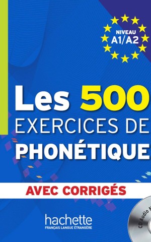 Les 500 Exercices Phone'tique A1/A2 + CD audio
