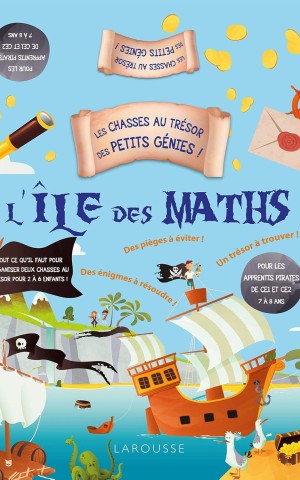 Les chasses au trésor des petits génies. L'île des maths