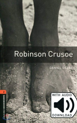 Oxford Bookworms Library Level 2. Robinson Crusoe audio pack