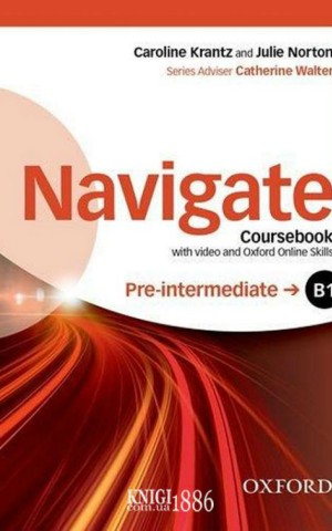 Navigate. Pre-intermediate B1. Coursebook with DVD and Oxford Online Skills