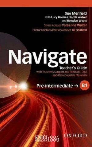 Navigate. Pre-Intermediate B1. Teachers Book and Teachers Resource Disc