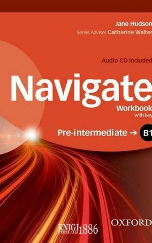Navigate. Pre-Intermediate B1. Workbook With CD