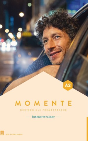 Momente A2. Intensivtrainer plus Audios online