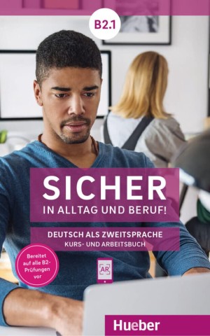 Sicher in Alltag und Beruf! B2.1 Kursbuch + Arbeitsbuch