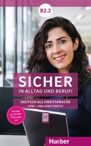 Sicher in Alltag und Beruf! B2.2 Kursbuch + Arbeitsbuch