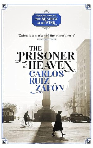 The Cemetery of Forgotten Books Book 3: The Prisoner of Heaven