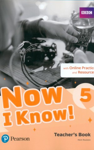 Now I Know. Level 5. Teacher's Book with Online Practice and Resources