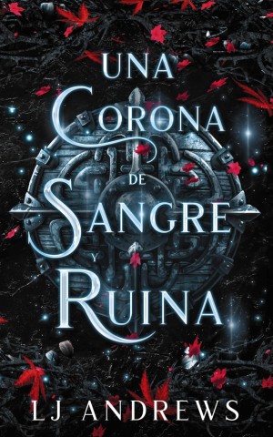 Reinos Rotos Libro 3: Una corona de sangre y ruina (Spanish Edition)