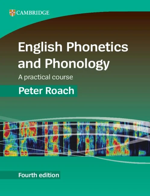 English Phonetics and Phonology. A Practical Course