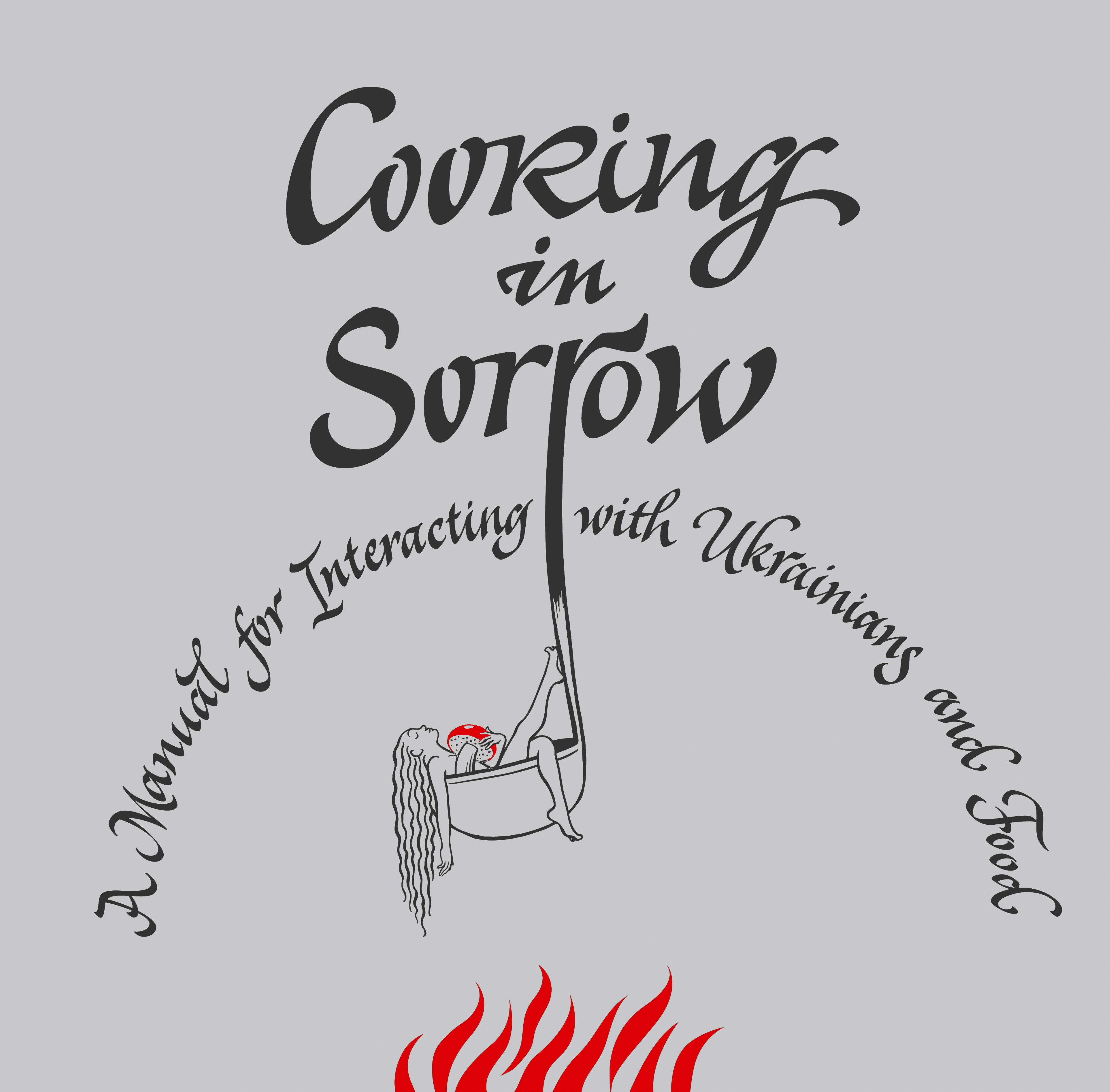 Обкладинка Cooking in Sorrow: A Manual for Interacting with Ukrainians and Food