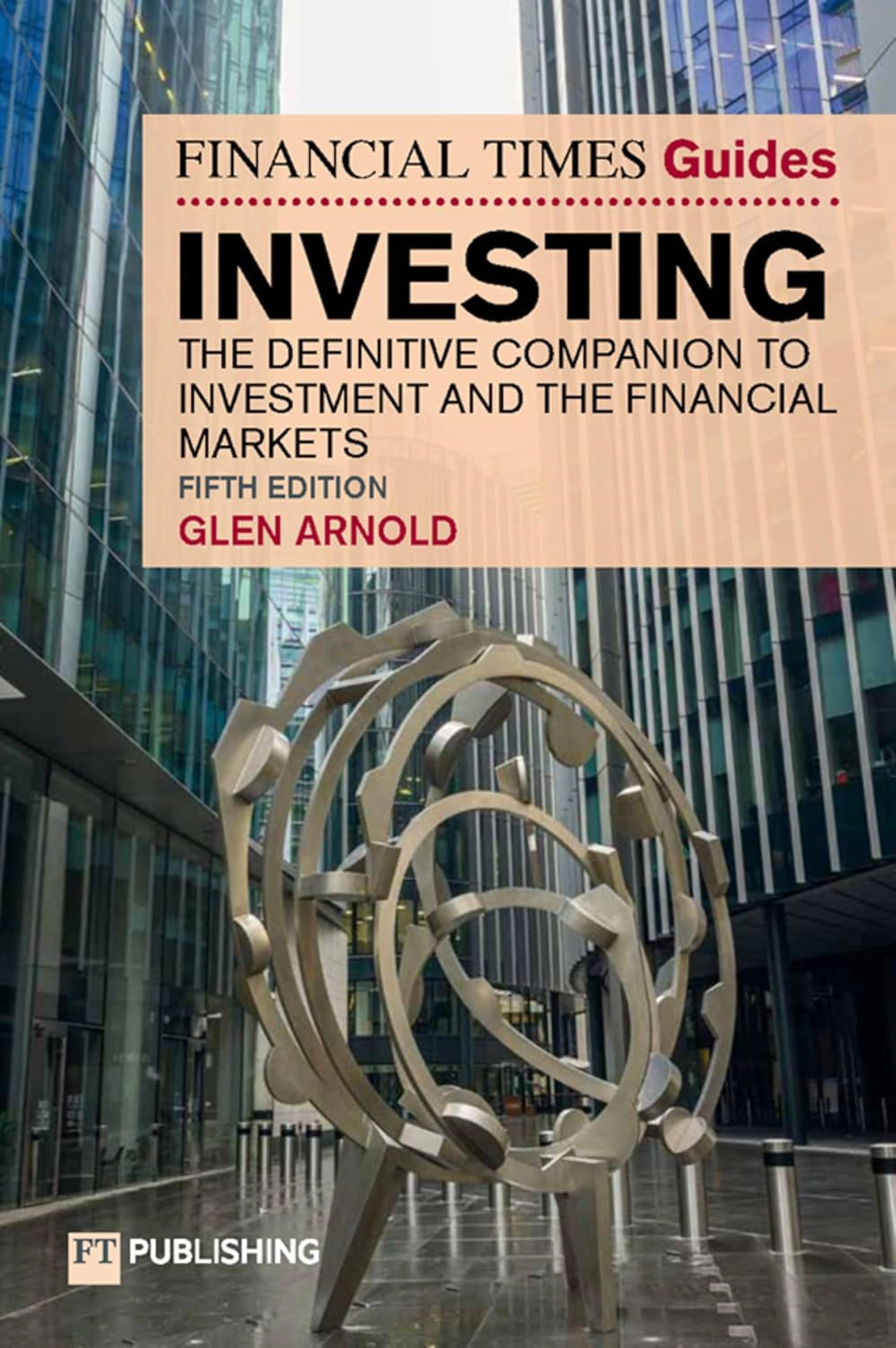 The Financial Times Guide to Investing. The definitive companion to investment and the financial markets — фото 2