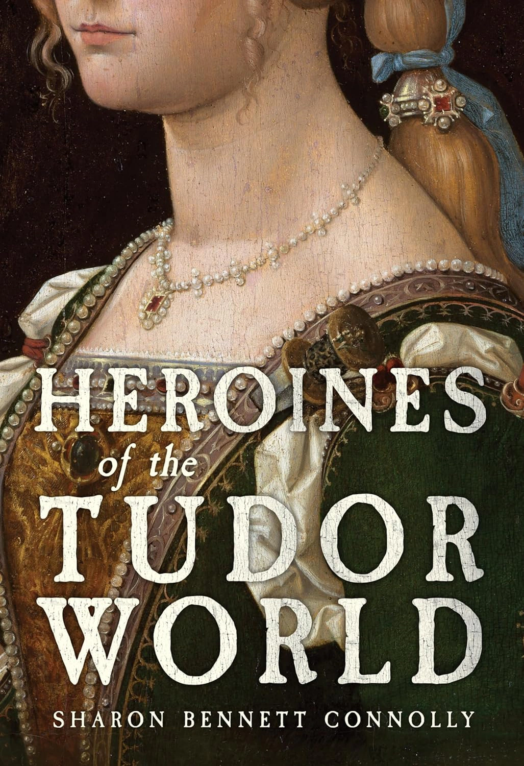 Heroines of the Tudor World — фото 2