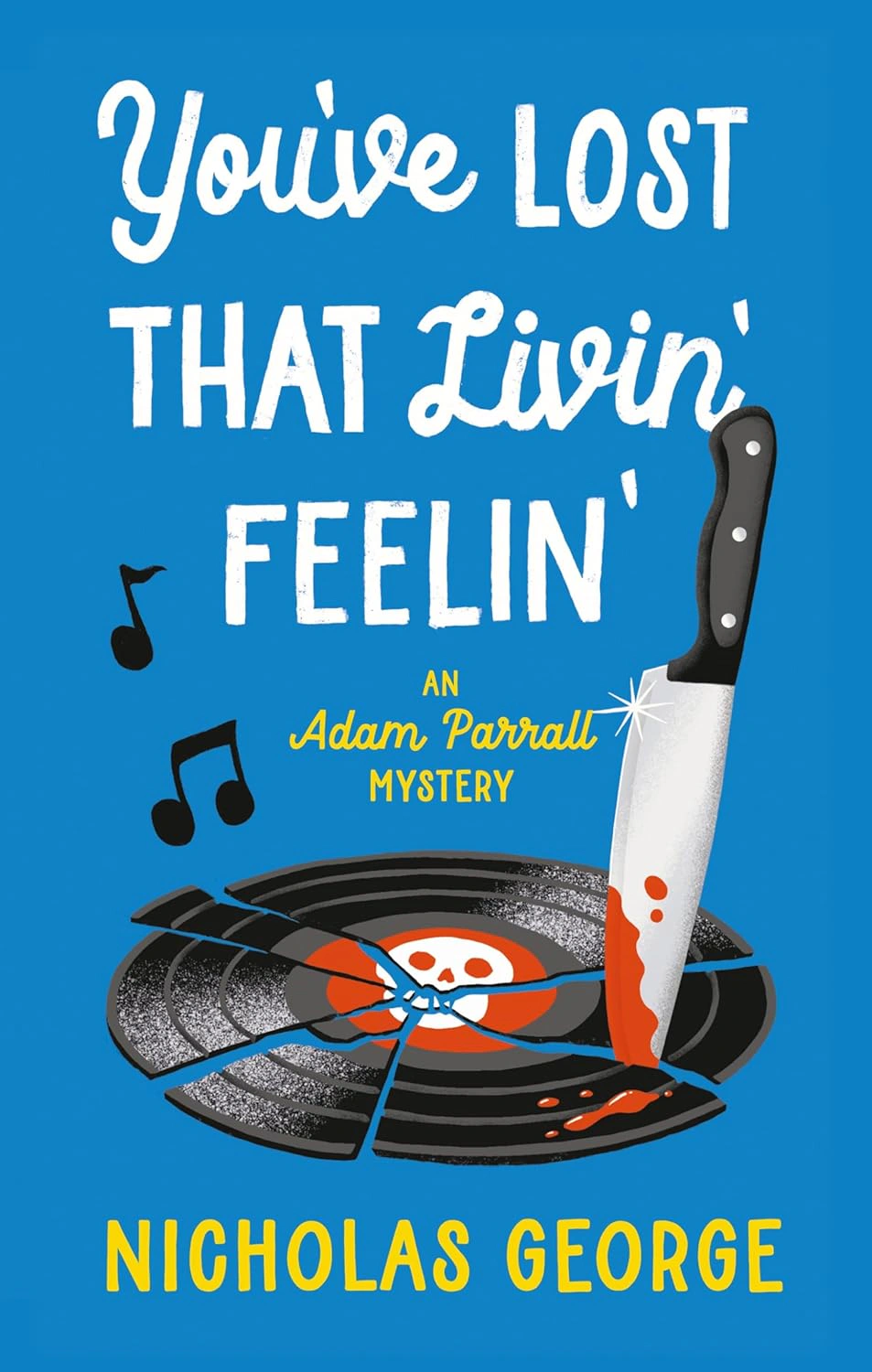 An Adam Parrall Mystery. You’ve Lost That Livin’ Feelin’ — фото 2