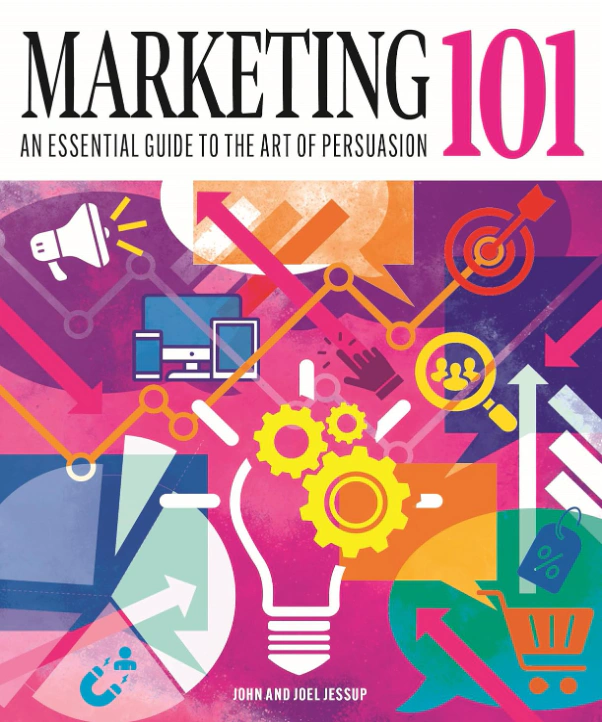 Marketing 101. An Essential Guide to the Art of Persuasion — фото 2