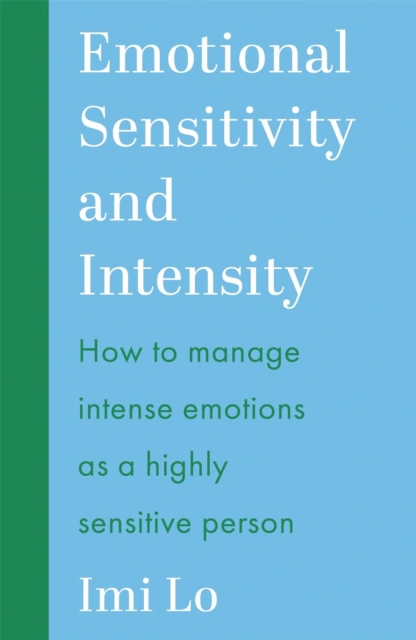 Emotional Sensitivity and Intensity. How to manage intense emotions as a highly sensitive person — фото 2