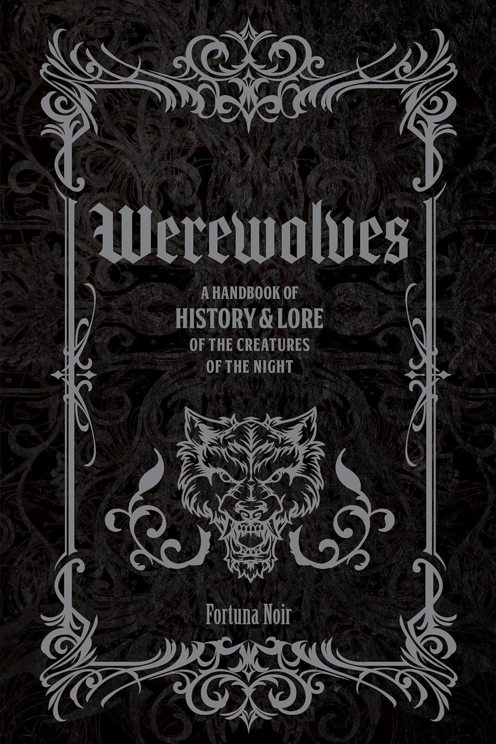 Werewolves. A Handbook of History & Lore of the Creatures of the Night — фото 2