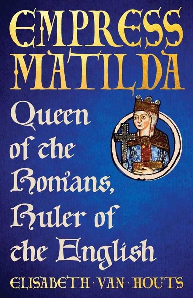 Empress Matilda: Queen of the Romans, Ruler of the English — фото 2